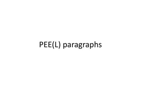 PEE(L) paragraphs.