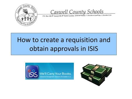 How to create a requisition and obtain approvals in ISIS