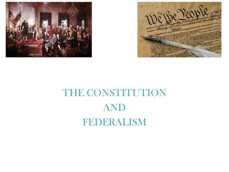 THE CONSTITUTION AND FEDERALISM