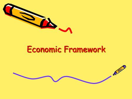 Economic Framework.