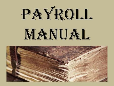 Payroll Manual.