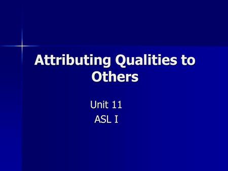 Attributing Qualities to Others