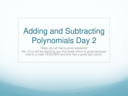 Adding and Subtracting Polynomials Day 2