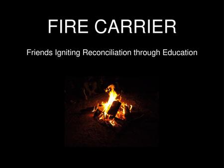 Friends Igniting Reconciliation through Education