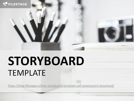 STORYBOARD TEMPLATE https://blog.filestage.io/free-storyboard-template-pdf-powerpoint-download/