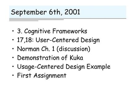 September 6th, Cognitive Frameworks