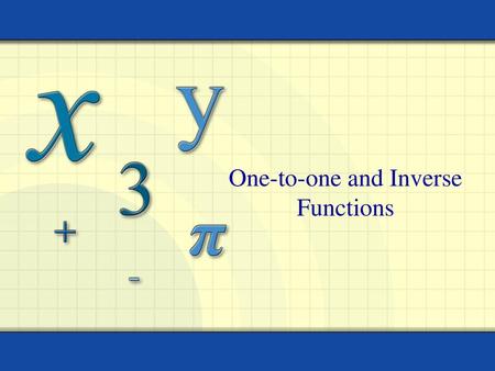 One-to-one and Inverse Functions