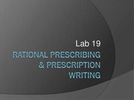 Rational prescribing & prescription writing