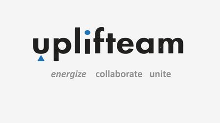 energize    collaborate   unite