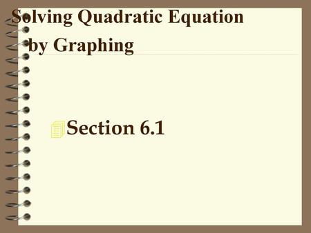 Solving Quadratic Equation by Graphing