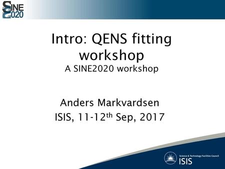 Intro: QENS fitting workshop A SINE2020 workshop