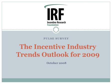 The Incentive Industry Trends Outlook for 2009