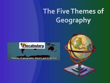 The Five Themes of Geography