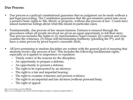 Due Process: Due process is a judicial constitutional guarantee that no judgment can be made without a just legal proceeding. The Constitution guarantees.