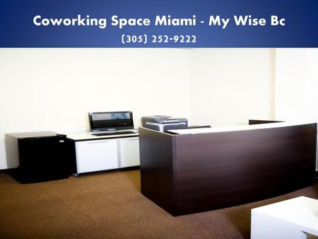 Coworking Space Miami - My Wise Bc (305)