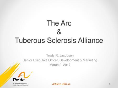 The Arc & Tuberous Sclerosis Alliance