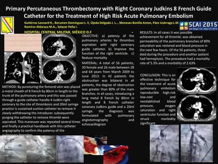 Primary Percutaneous Thrombectomy with Right Coronary Judkins 8 French Guide Catheter for the Treatment of High Risk Acute Pulmonary Embolism Gutiérrez.