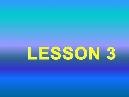 LESSON 3.