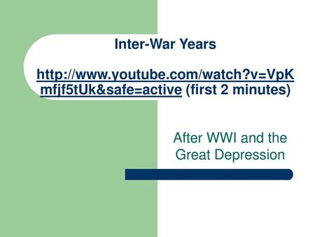 After WWI and the Great Depression