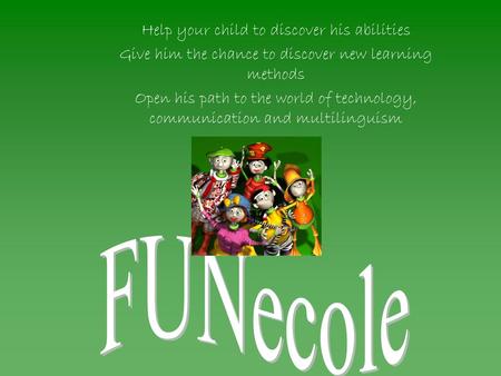 FUNecole Help your child to discover his abilities