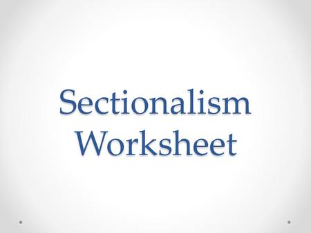 Sectionalism Worksheet