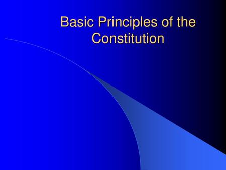 Basic Principles of the Constitution