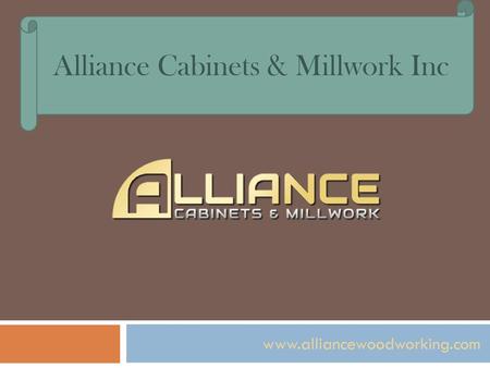 Alliance Cabinets & Millwork Inc