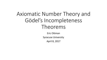 Axiomatic Number Theory and Gödel’s Incompleteness Theorems