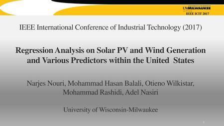 IEEE ICIT 2017 IEEE International Conference of Industrial Technology (2017) Regression Analysis on Solar PV and Wind Generation and Various Predictors.