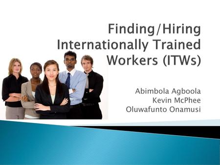 Finding/Hiring Internationally Trained Workers (ITWs)