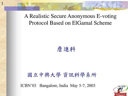 A Realistic Secure Anonymous E-voting Protocol Based on ElGamal Scheme