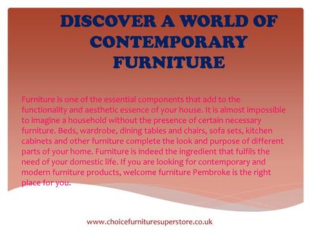 DISCOVER A WORLD OF CONTEMPORARY FURNITURE