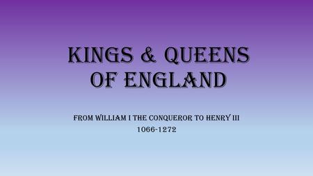 KINGS & QUEENS OF ENGLAND