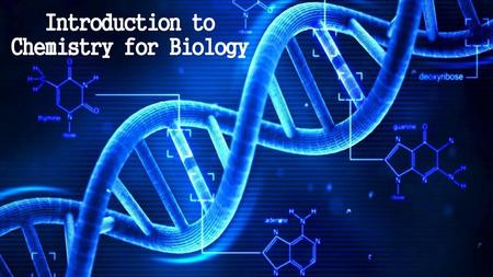 Introduction to Chemistry for Biology