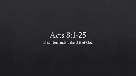 Misunderstanding the Gift of God