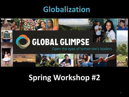 Globalization Spring Workshop #2.