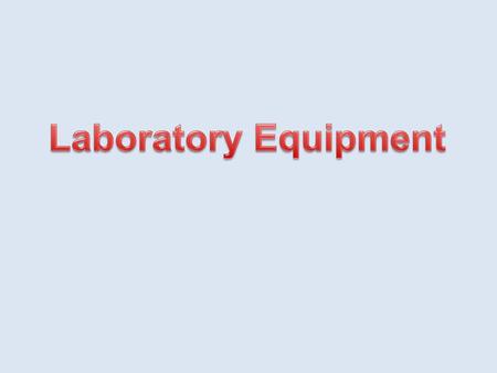 Laboratory Equipment.