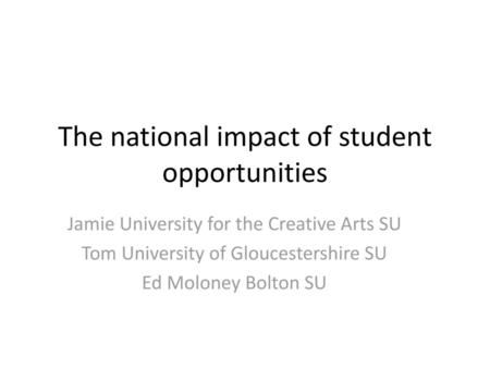 The national impact of student opportunities