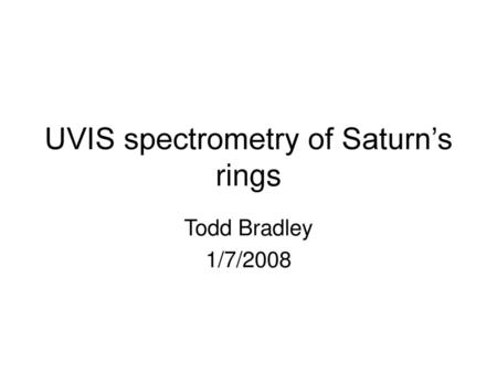 UVIS spectrometry of Saturn’s rings