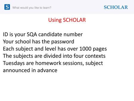 Using SCHOLAR ID is your SQA candidate number