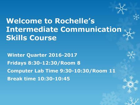 Welcome to Rochelle’s Intermediate Communication Skills Course