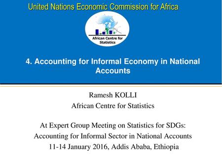 4. Accounting for Informal Economy in National Accounts