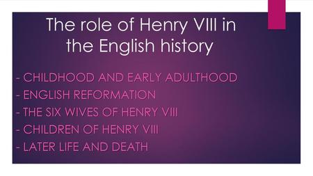 The role of Henry VIII in the English history