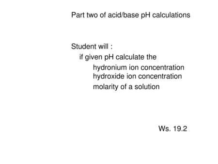 Part two of acid/base pH calculations