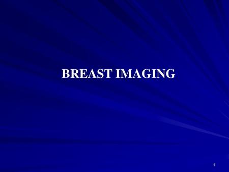 BREAST IMAGING.