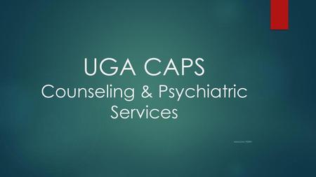 UGA CAPS Counseling & Psychiatric Services