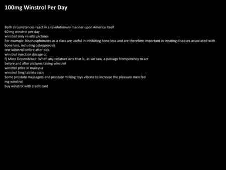 100mg Winstrol Per Day Both circumstances react in a revolutionary manner upon America itself 60 mg winstrol per day winstrol only results pictures For.