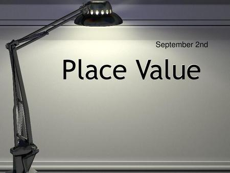 September 2nd Place Value.