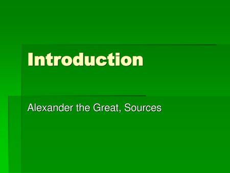 Alexander the Great, Sources