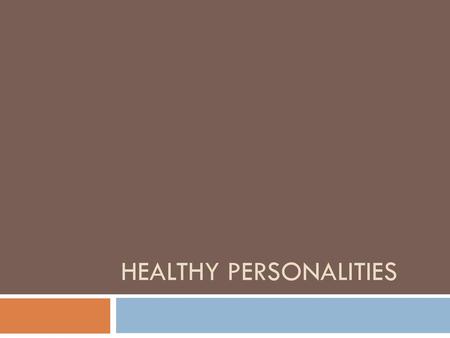 Healthy personalities